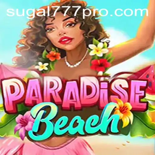 Explore the Excitement of ParadiseBeach with SUGAL777